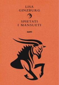 Lisa_Ginzburg_Spietai_i_mansueti_copertina_libro